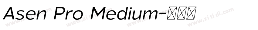 Asen Pro Medium字体转换 Asen Pro Medium字体转换